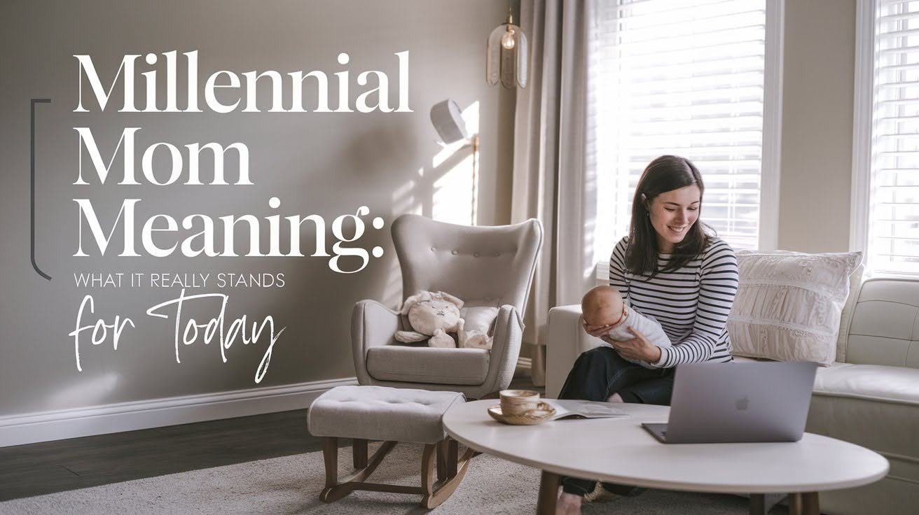 Millennial Mom Meaning