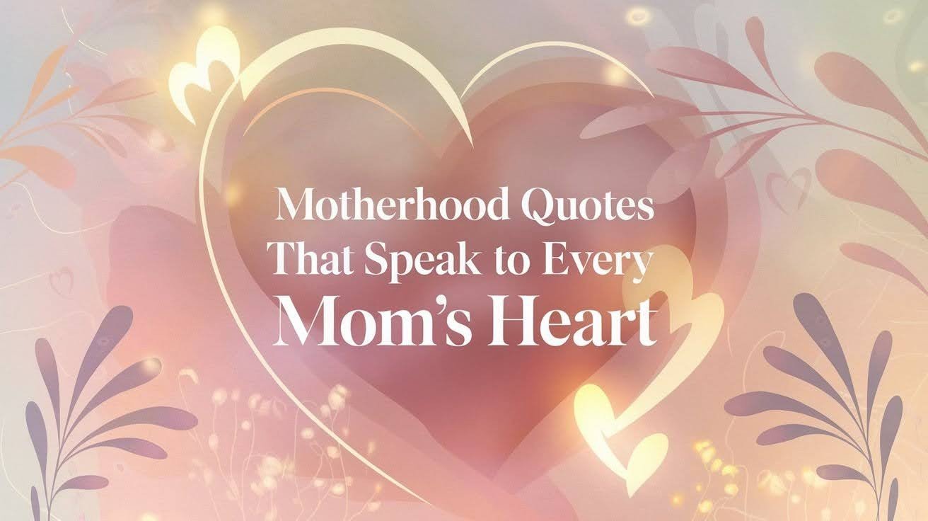 Motherhood Quotes
