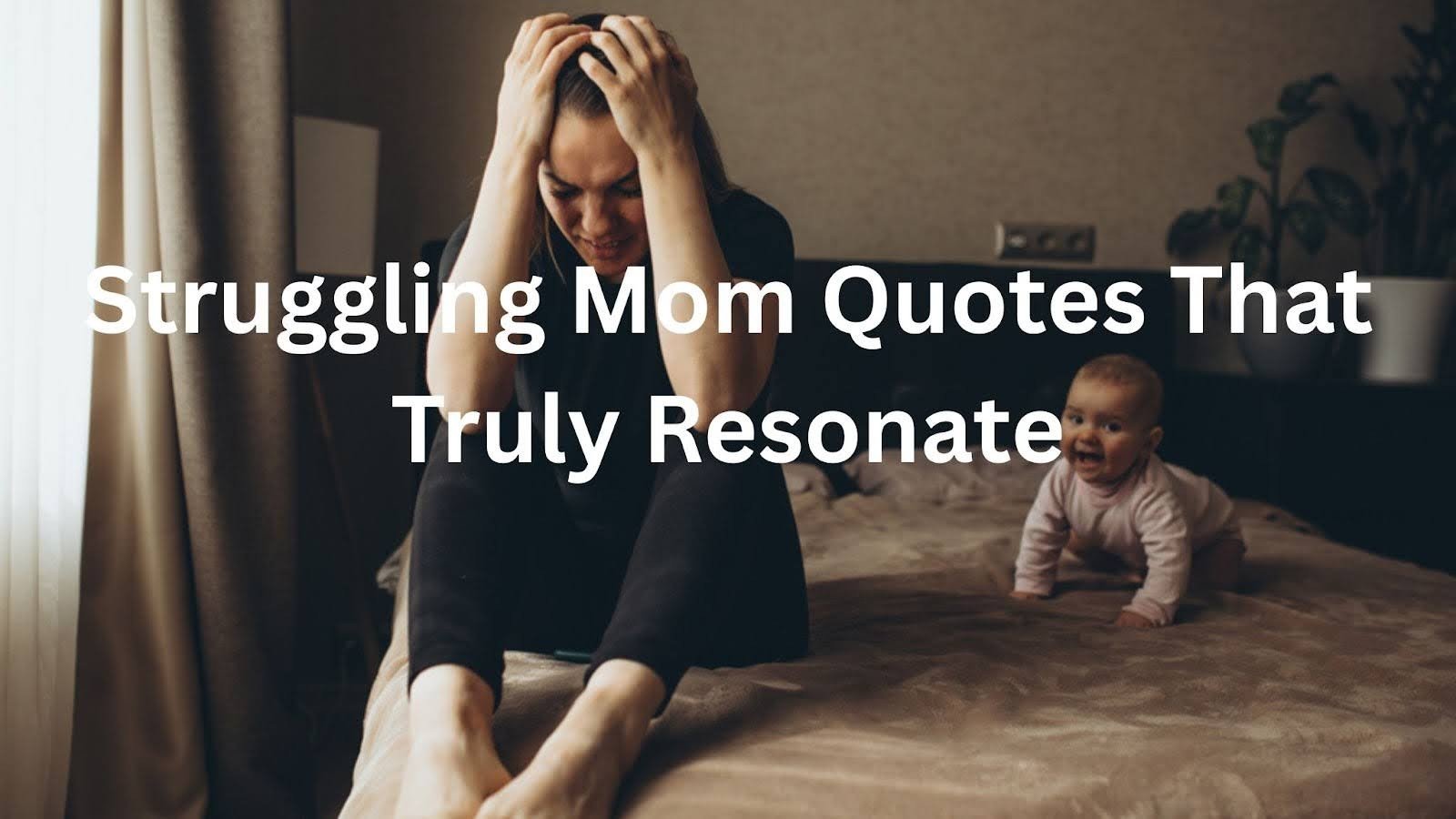 Struggling Mom Quotes